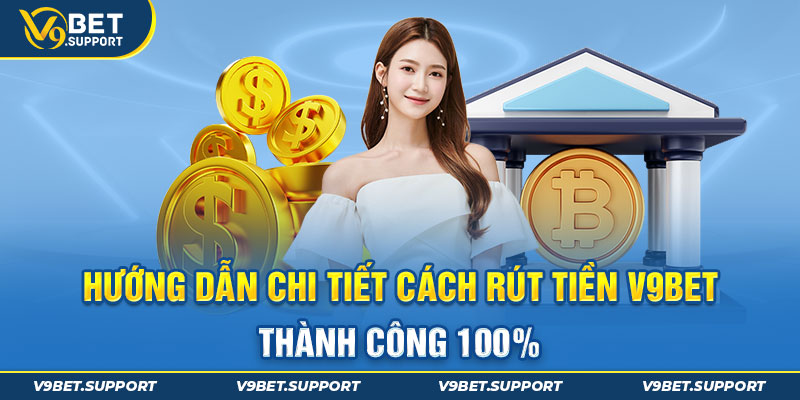 Nhập chính xác thông tin để xác minh trước khi rút tiền V9BET