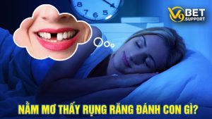 Nằm Mơ Thấy Rụng Răng - Bí Ẩn Gì Đằng Sau Giấc Mơ Này?